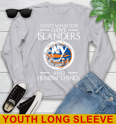 New York Islanders NHL Hockey That's What I Do I Love My Team And I Know Things Game Of Thrones 121