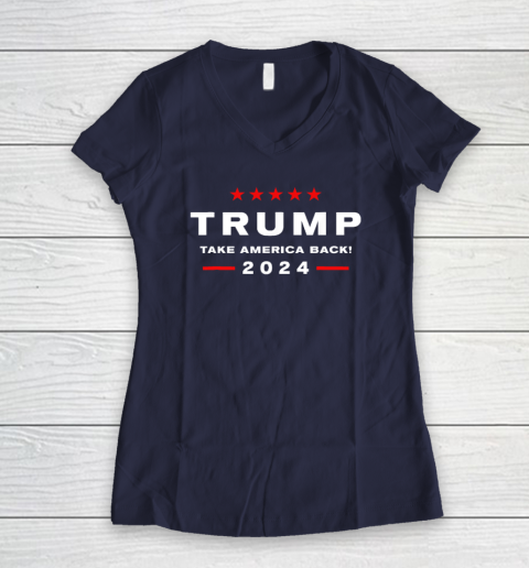 Donald Trump 2024 Take America Back Election  The Return Women's V-Neck T-Shirt 7