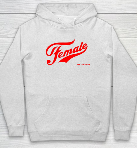 Female The Real Thing Hoodie
