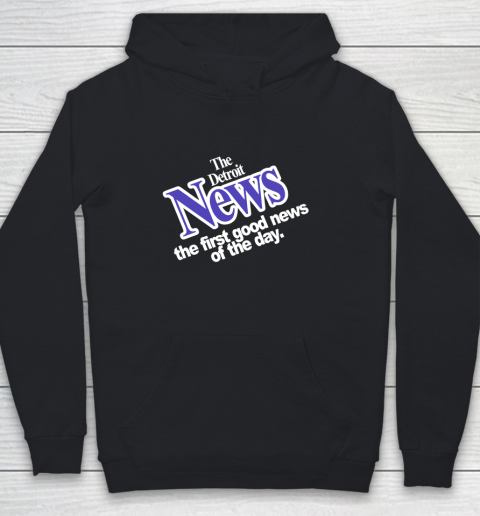 DETROIT NEWS THE FIRST GOOD NEWS OF THE DAY Youth Hoodie