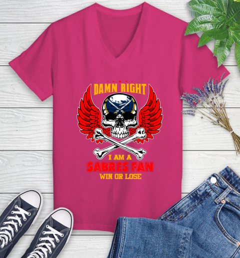 NHL Damn Right I Am A Buffalo Sabres Win Or Lose Skull Hockey Sports Women's V-Neck T-Shirt 9