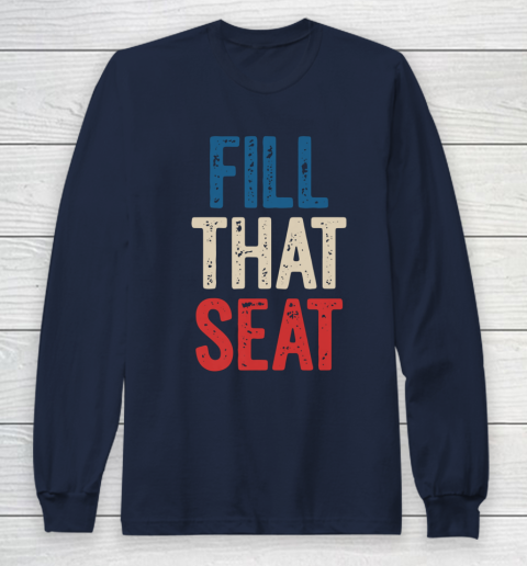 Fill That Seat Vintage North Carolina NC Fill The Seat Retro Long Sleeve T-Shirt 2