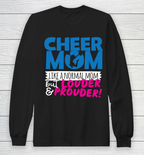 Mother's Day Funny Gift Ideas Apparel  Cheer Mom Like A Normal Mom But Louder Long Sleeve T-Shirt