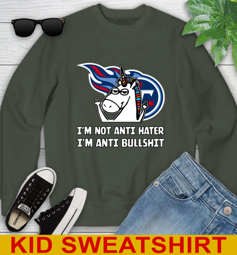 Tennessee Titans NFL Football Unicorn I'm Not Anti Hater I'm Anti Bullshit Youth Sweatshirt 9