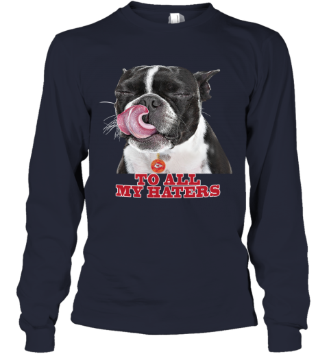 Kansas City Chiefs To All My Haters Dog Licking r00t kansas city chiefs to all my haters dog licking youth long sleeve 50 front navy