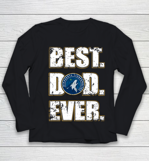 NBA Minnesota Timberwolves Basketball Best Dad Ever Family Shirt Youth Long Sleeve