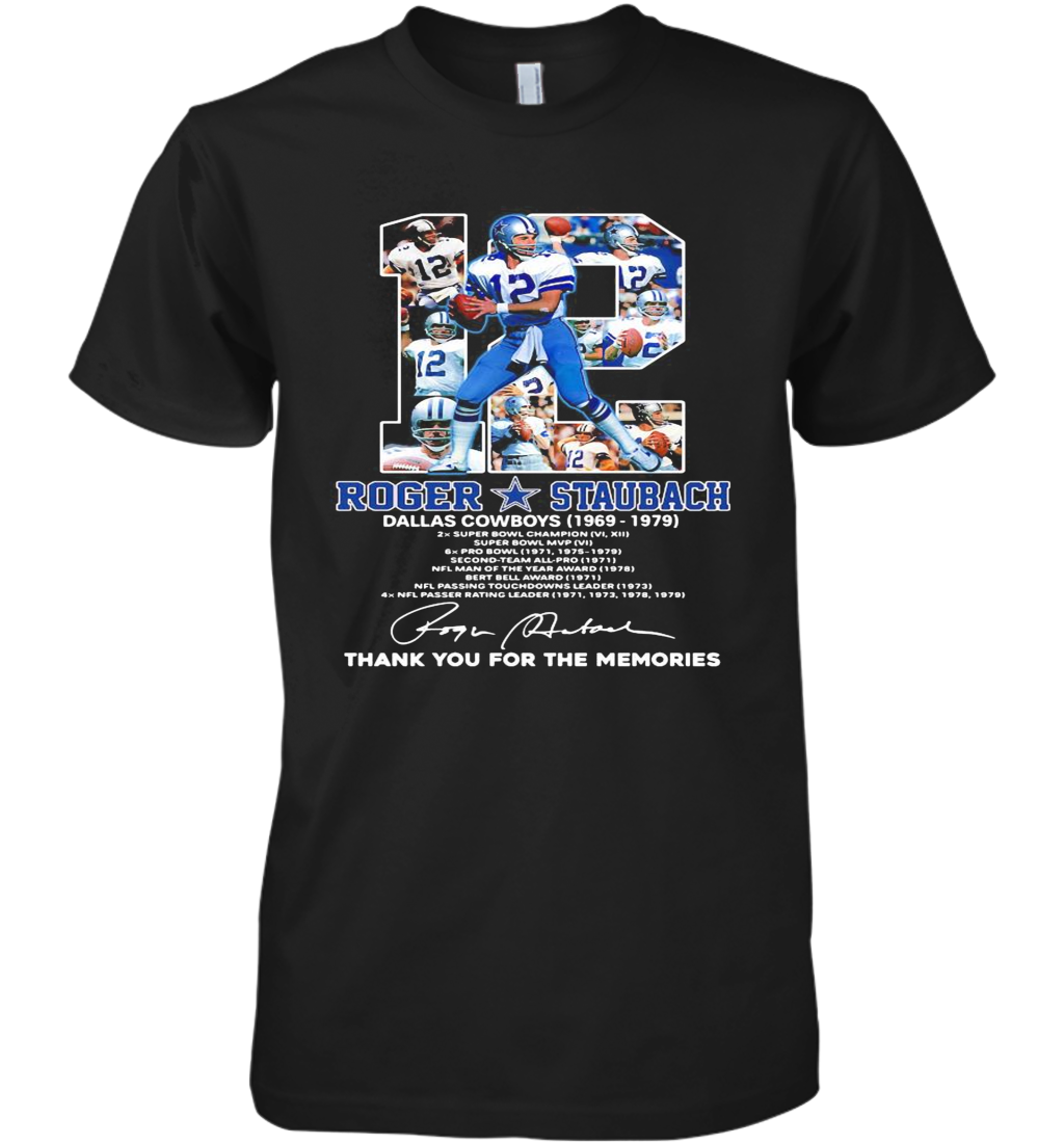 12 Roger Staubach Dallas Cowboys 1969 1979 Thank You For The Memories Signature Premium Men's T-Shirt