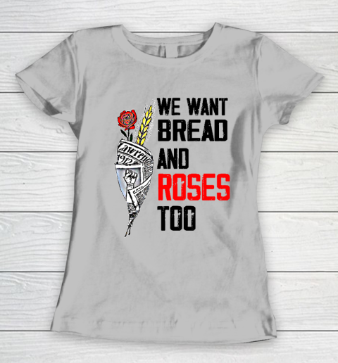We Want Bread And Roses Too Shirts Women's T-Shirt 3