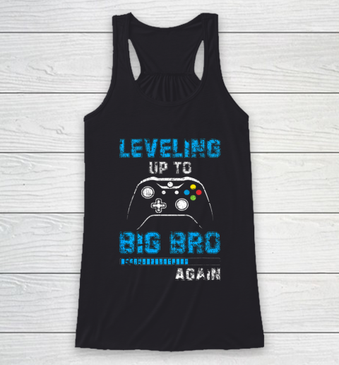 Leveling Up To Big Bro Again Gamer Gifts Racerback Tank