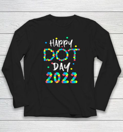 Happy International Dot Day 2022 Polka Dot Long Sleeve T-Shirt