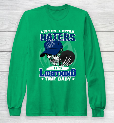 Listen Haters It is LIGHTNING Time Baby NHL Long Sleeve T-Shirt 4