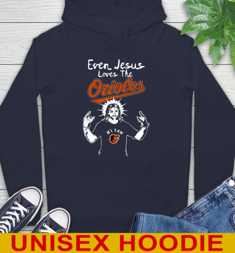 Baltimore Orioles MLB Baseball  Even Jesus Loves The Orioles Shirt Hoodie 3
