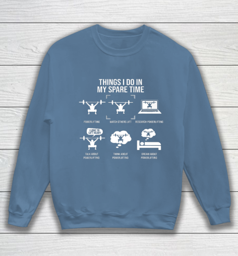 Things I Do In My Spare Time Powerlifting Powerlifter Sweatshirt 6