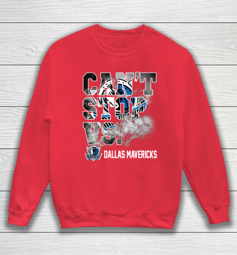 NBA Dallas Mavericks Basketball Can't Stop Vs Sweatshirt 7