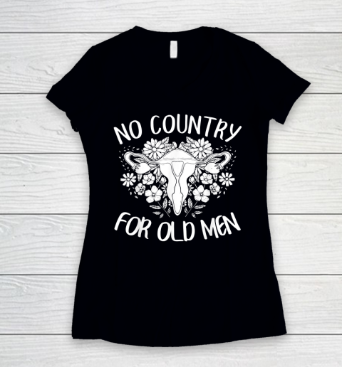 No Country For Old Men Uterus Feminist Women Rights Women's V-Neck T-Shirt