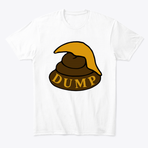 qhwk trump dump a piece of shit with trump hair classic t shirt 2 front white
