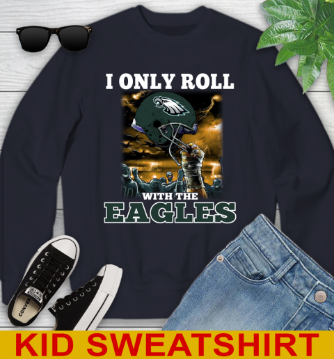 Philadelphia Eagles NFL Football I Only Roll With My Team Sports Youth Sweatshirt 2