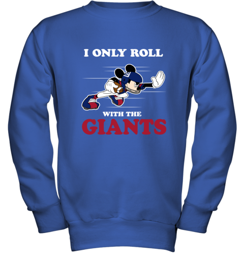 NFL Mickey Mouse I Only Roll With New York Giants Youth Sweatshirt 