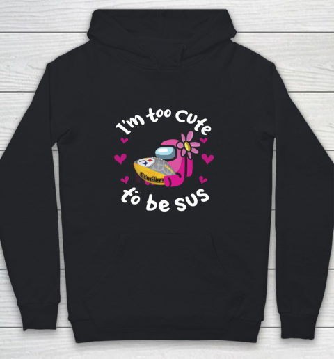 Pittsburgh Steelers NFL Football Among Us I Am Too Cute To Be Sus Youth Hoodie