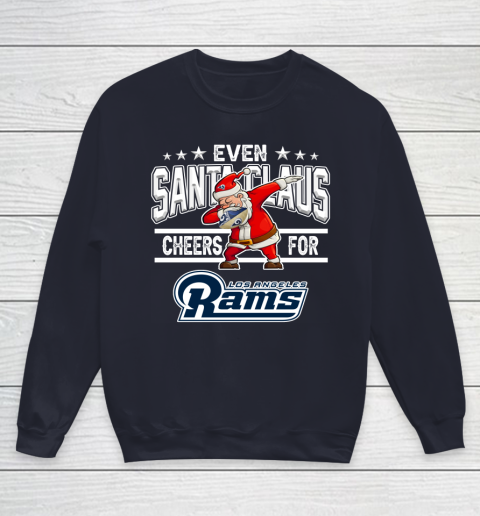 Los Angeles Rams Even Santa Claus Cheers For Christmas NFL Youth Sweatshirt 2