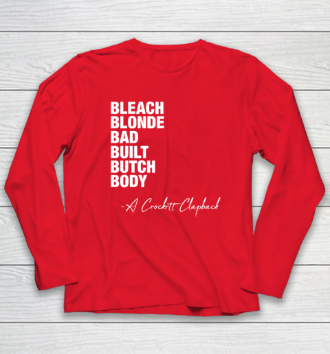 Bleach Blonde Bad Built Butch Body Fun Long Sleeve T-Shirt 6
