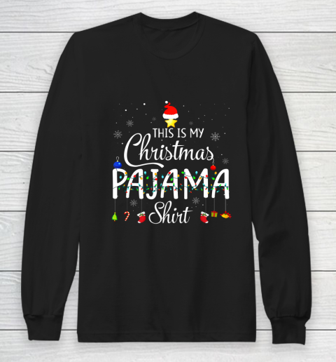 This is My Christmas Pajama Shirt Funny Xmas Light Tree Long Sleeve T-Shirt