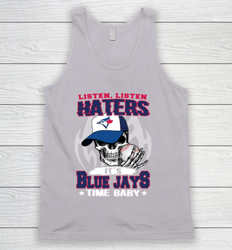 Listen Haters It is BLUE JAYS Time Baby MLB Tank Top - Image 4