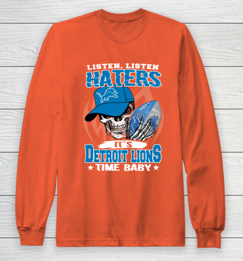 Listen Haters It is LIONS Time Baby NFL Long Sleeve T-Shirt 3