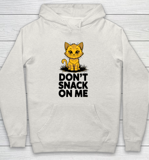 Don't Snack On Me Funny Cat Hoodie 8