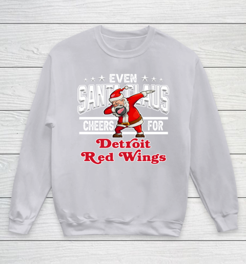 Detroit Red Wings Even Santa Claus Cheers For Christmas NHL Youth Sweatshirt 3