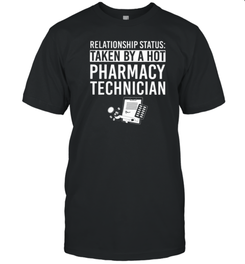 Relationship Status Pharmacy Technician T-Shirt