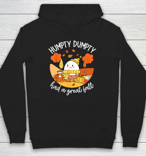 Humpty Dumpty Had A Great Fall Funny Hoodie