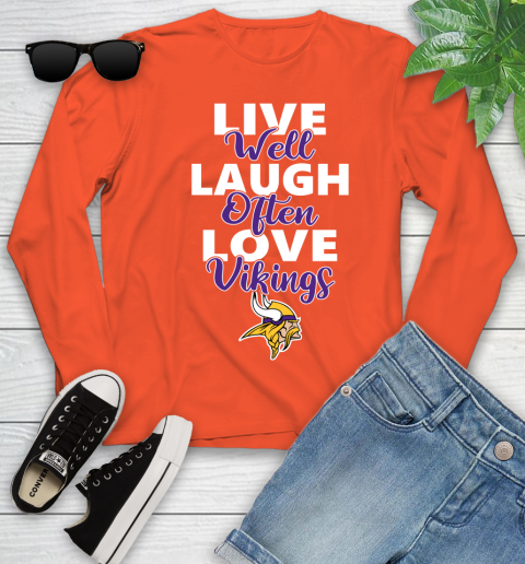 NFL Football Minnesota Vikings Live Well Laugh Often Love Shirt Youth Long Sleeve 3
