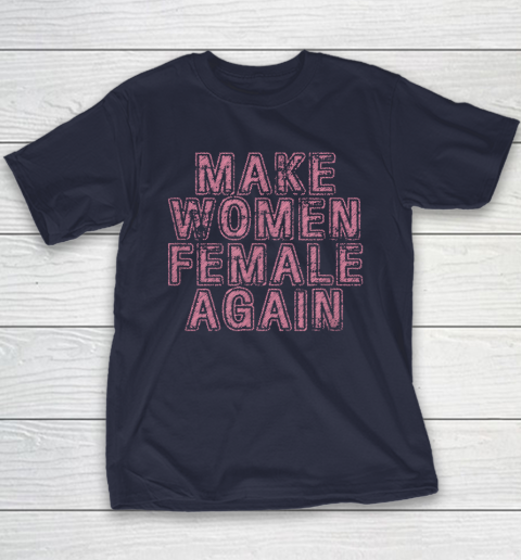 Make Women Female Again Youth T-Shirt 2