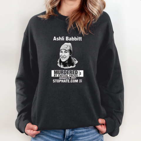 Ashli Babbitt Shirt Ashli Babbitt Murdered By Capitol Police Sweatshirt