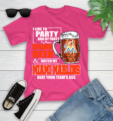 MLB I Like To Party And By Party I Mean Drink Beer And Watch My Miami Marlins Beat Your Team's Ass Baseball Youth T-Shirt 11