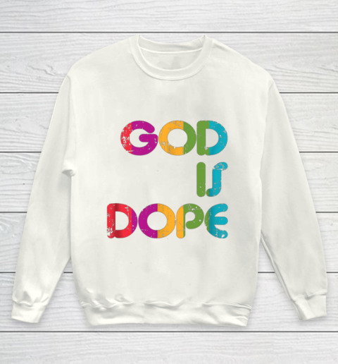 God is Dope Funny Christian Faith Believer Youth Sweatshirt 2
