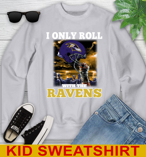 Baltimore Ravens NFL Football I Only Roll With My Team Sports Youth Sweatshirt 3
