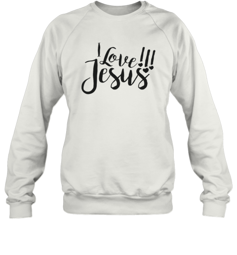 I Love Jesus Christianity Cool Sweatshirt