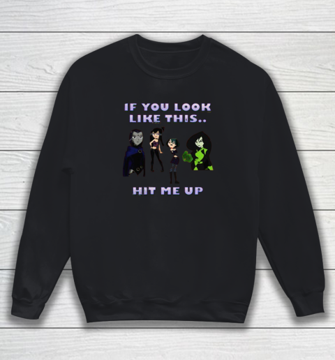 If You Look Like This Hit Me Up Goth Girl Sweatshirt