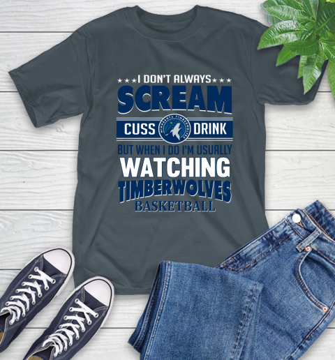 Minnesota Timberwolves NBA Basketball I Scream Cuss Drink When I'm Watching My Team T-Shirt 10