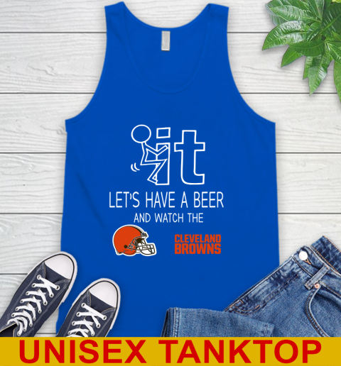 Cleveland Browns Football NFL Let's Have A Beer And Watch Your Team Sports Tank Top 4