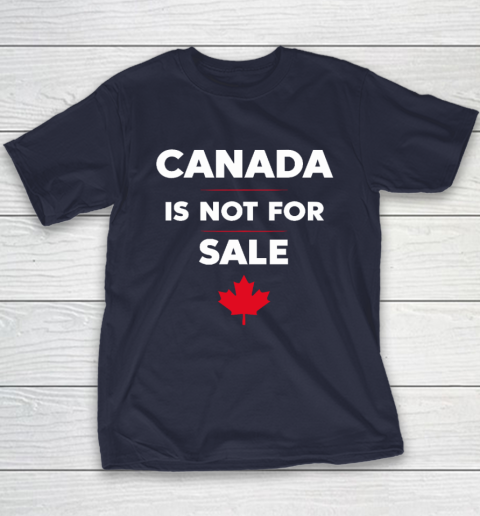 Canada Is Not For Sale Youth T-Shirt 2
