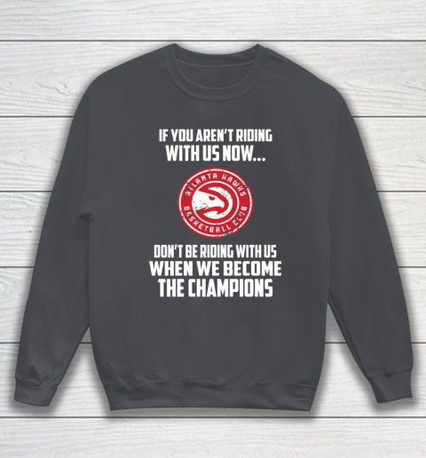 NBA Atlanta Hawks Basketball We Become The Champions Sweatshirt 4