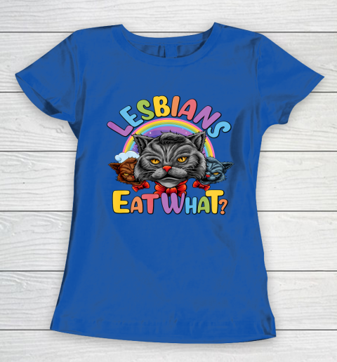 Lesbians Eat What Mug Pussy Cat Funny LGBT Pride Women's T-Shirt 8