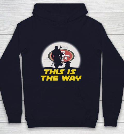 San Francisco 49ers NFL Football Star Wars Yoda And Mandalorian This Is The Way Youth Hoodie 2