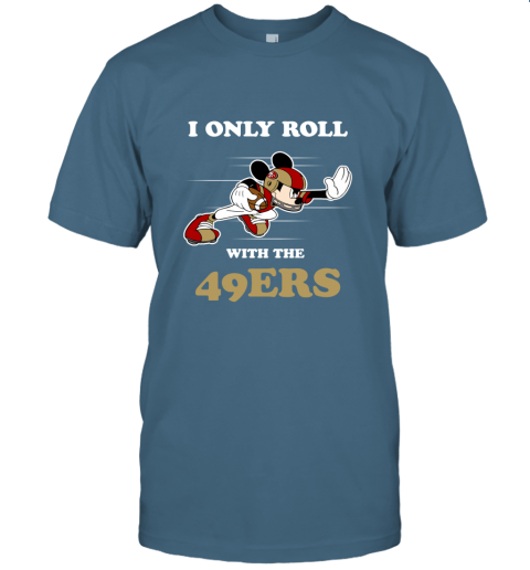 NFL Mickey Mouse I Only Roll With San Francisco 49ers Youth T-Shirt 