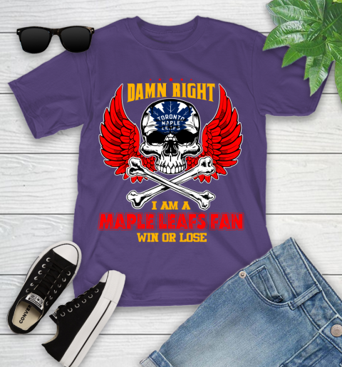 NHL Damn Right I Am A Toronto Maple Leafs Win Or Lose Skull Hockey Sports Youth T-Shirt 3