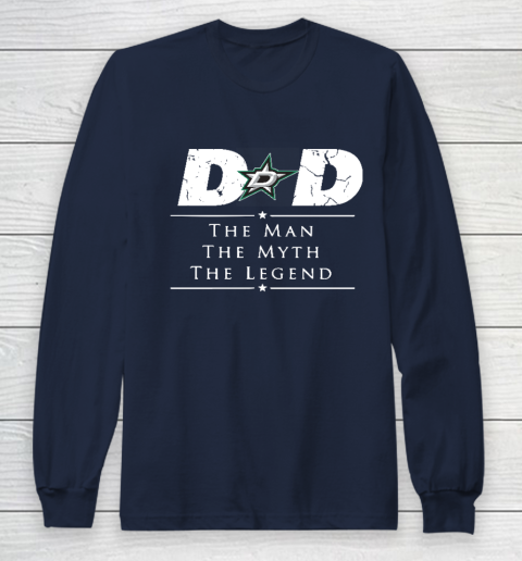 Dallas Stars NHL Ice Hockey Dad The Man The Myth The Legend Long Sleeve T-Shirt 2