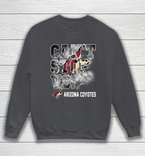 NHL Arizona Coyotes Hockey Can't Stop Vs Sweatshirt 4